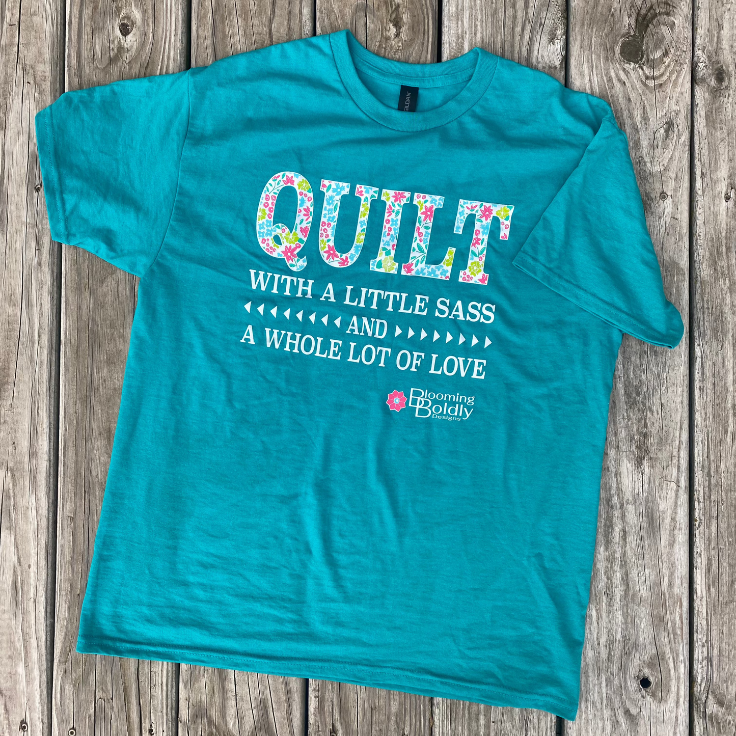 Quilt with a Little Sass and a Whole Lot of Love T-Shirt
